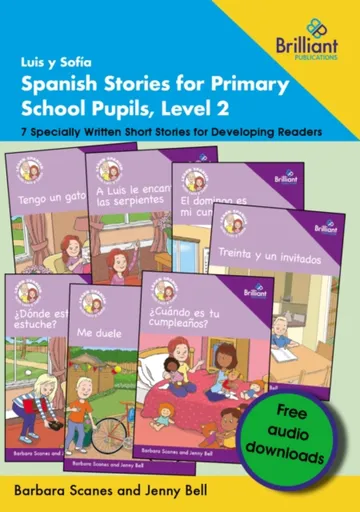 Luis y SofIa Spanish Stories for Primary School Pupils, Level 2 - Barbara, Bell, Jenny Scanes