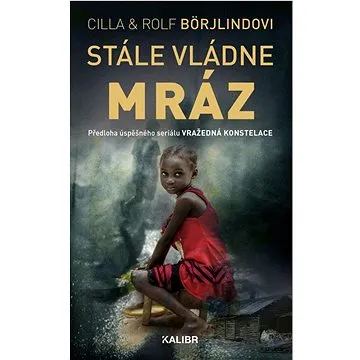 Stále vládne mráz: Předloha úspěšného seriálu Vražedná konstalace (978-80-242-8429-3)