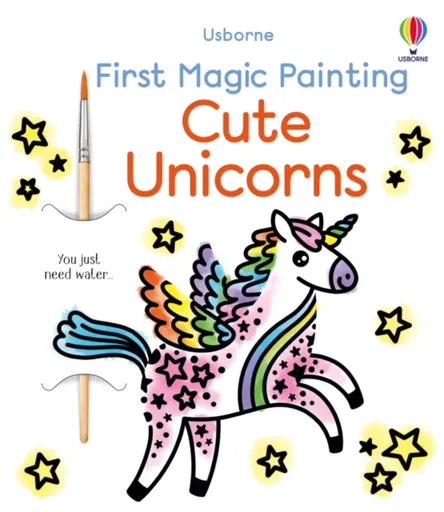 First Magic Painting Cute Unicorns - Abigail Wheatley