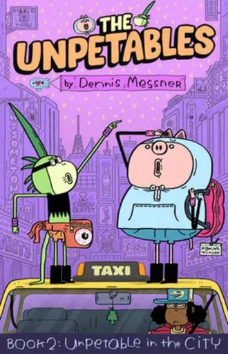 The Unpetables (Book 2): Unpetable in the City - Dennis Messner