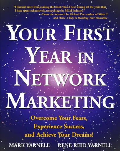 Your First Year in Network Marketing - Mark Yarnell, Rene Reid Yarnell