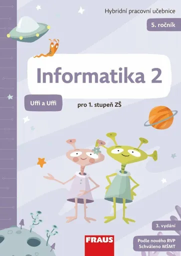Informatika 2 - Uffi a Uffi - Hybridní pracovní učebnice