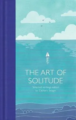 The Art of Solitude - Seager Zachary