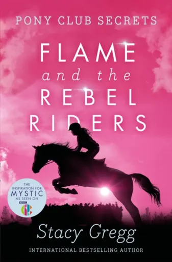 Flame and the Rebel Riders - Stacy Gregg