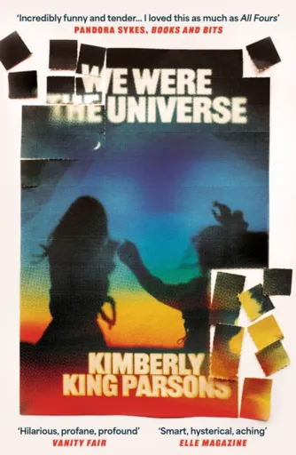 We Were the Universe - Kimberly King Parsons