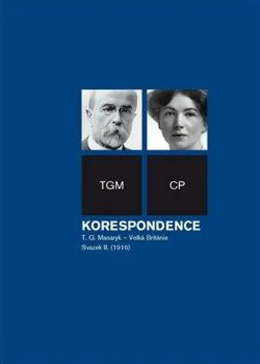 Korespondence T. G. Masaryk - Velká Británie - Dagmar Hájková, Jitka Jindřišková