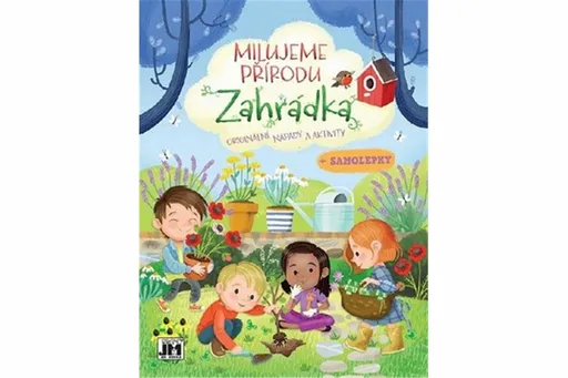 Milujeme přírodu - Zahrádka