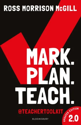 Mark. Plan. Teach. 2.0 - Ross Morrison McGill