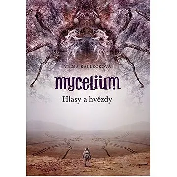 Mycelium V: Hlasy a hvězdy (9788025719886)
