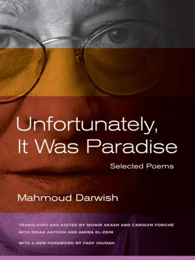 Unfortunately, It Was Paradise - Mahmoud Darwish