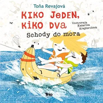 Kiko jeden, Kiko dva Schody do mora (978-80-8170-080-4)