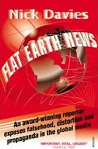 Flat Earth News - Nick Davies