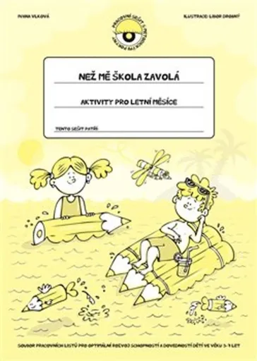 Než mě škola zavolá - Aktivity pro letní měsíce - Libor Drobný, Ivana Vlková