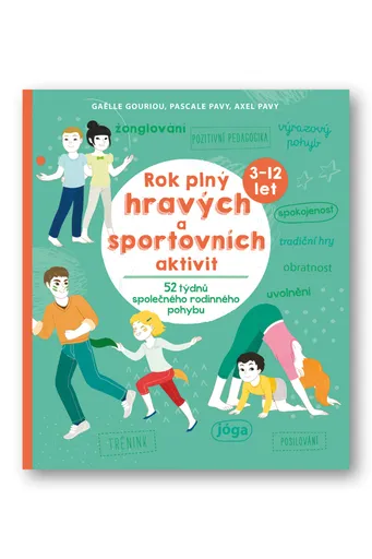 Rok plný hravých a sportovních aktivit - Gaelle Gouriou, Pascale Pavy, Axel Pavy