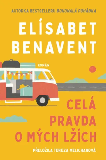 Celá pravda o mých lžích - Elísabet Benavent