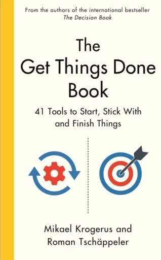 The Get Things Done Book - Mikael Krogerus, Roman Tschäppeler