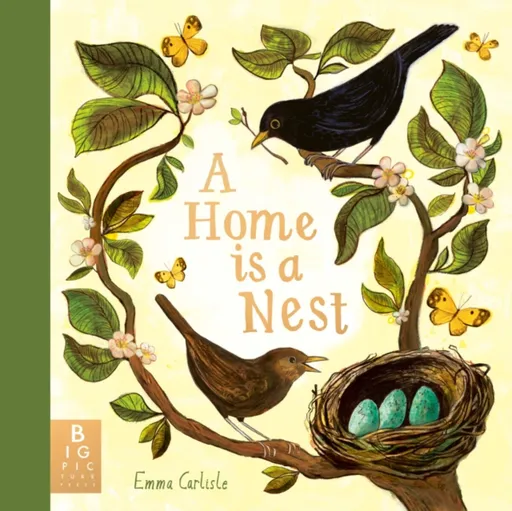 A Home is a Nest - Carlisle Emma
