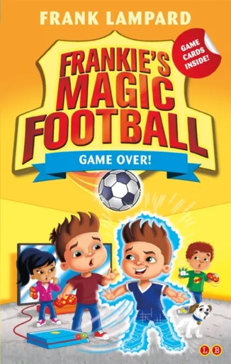 Frankie's Magic Football: Game Over! - Frank Lampard