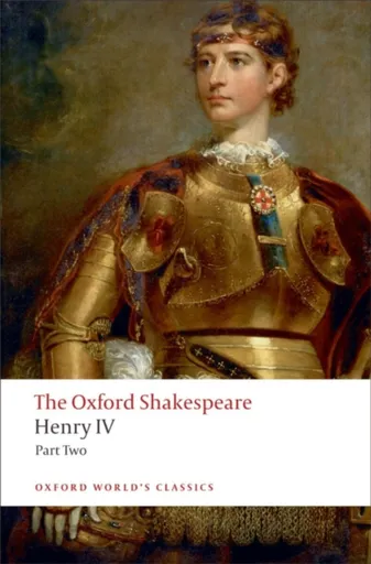 Henry IV, Part 2: The Oxford Shakespeare - William Shakespeare
