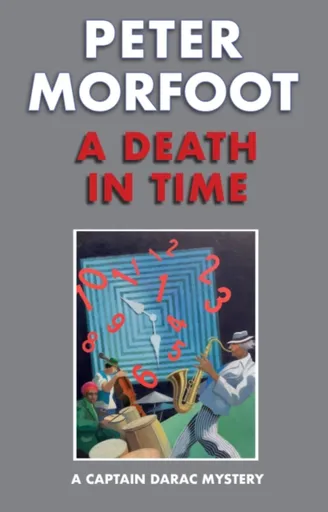 Death in Time: A Captain Darac Mystery - Peter Morfoot