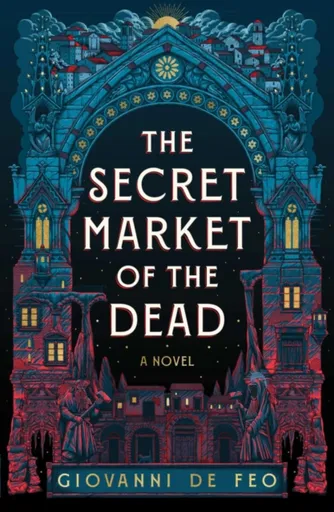 The Secret Market of the Dead - Giovanni De Feo