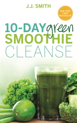 10-Day Green Smoothie Cleanse - L. J. Smith