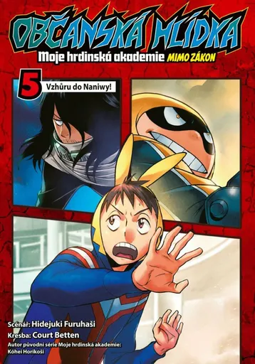 Občanská hlídka - Moje hrdinská akademie 05: Vzhůru do Naniwy! - Hidejuki Furuhaši, Court Betten