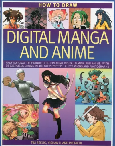 How to Draw Digital Manga and Anime - Tim Seelig