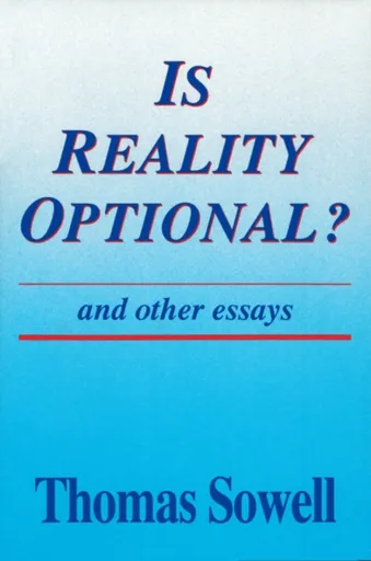 Is Reality Optional? - Sowell Thomas