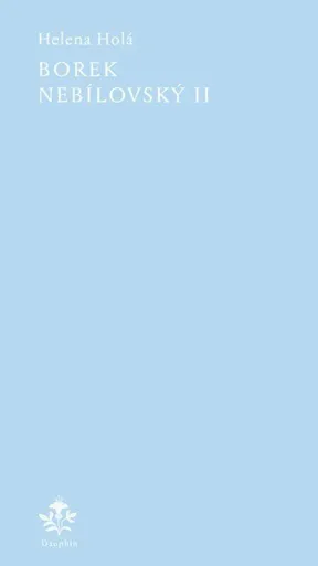 Borek Nebílovský II - Holá Helena