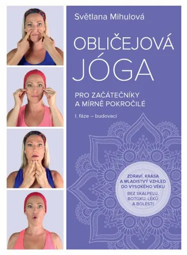 Obličejová jóga pro začátečníky a mírně pokročilé - Světlana Mihulová