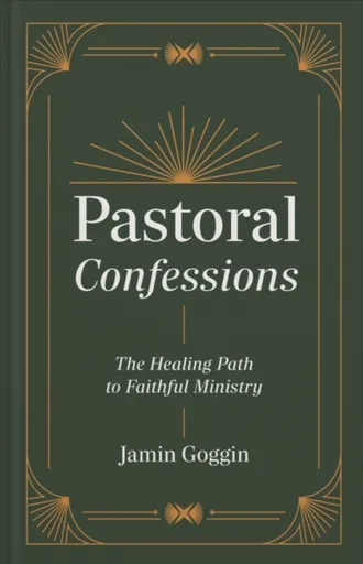 Pastoral Confessions - Jamin Goggin