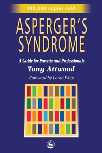 Asperger's Syndrome - Dr Anthony Attwood