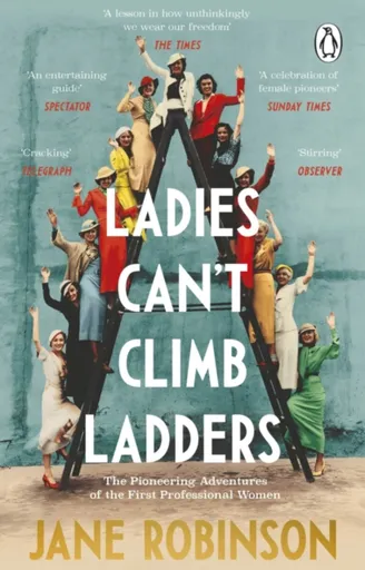 Ladies Canâ€™t Climb Ladders - Jane Robinson
