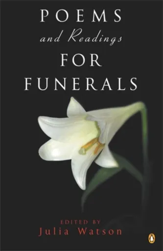 Poems and Readings for Funerals - Julia Watson
