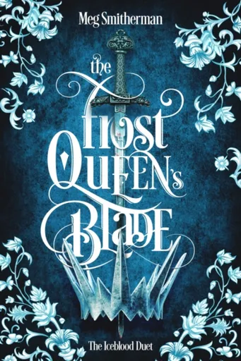 The Frost Queen's Blade - Meg Smitherman