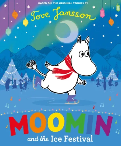 Moomin and the Ice Festival - Tove Janssonová