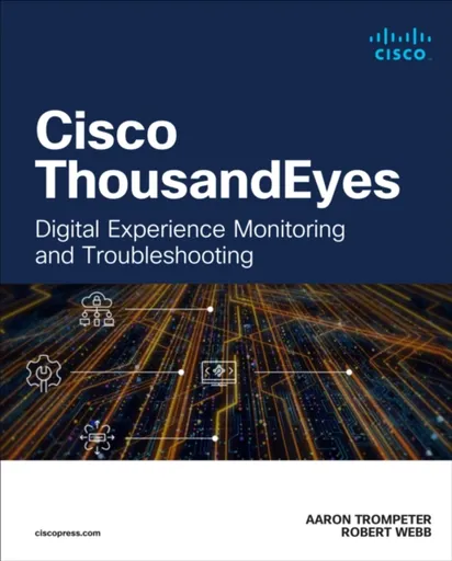 Cisco ThousandEyes - Robert Webb, Aaron Trompeter