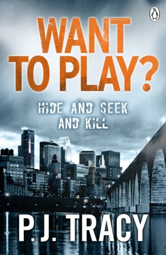 Want to Play? - P.J. Tracy