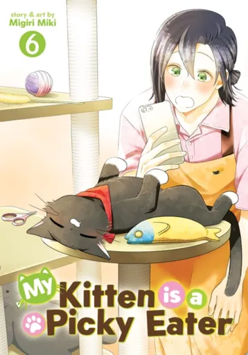My Kitten is a Picky Eater Vol. 6 - Migiri Miki