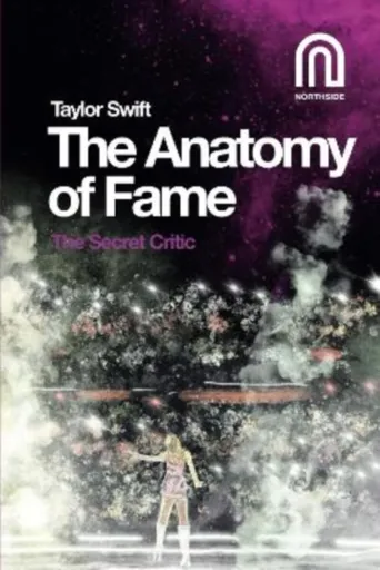 Taylor Swift: The Anatomy of Fame - The Secret Critic