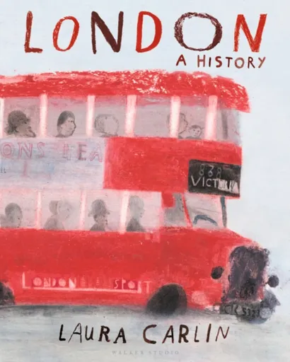 London: A History - Laura Carlin