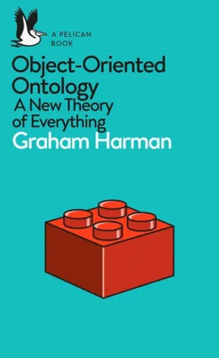 Object-Oriented Ontology - Graham Harman