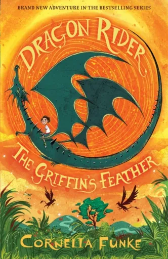 Dragon Rider: The Griffin's Feather - Funke Cornelia