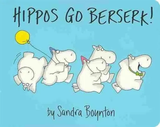 Hippos Go Berserk - Boynton Sandra