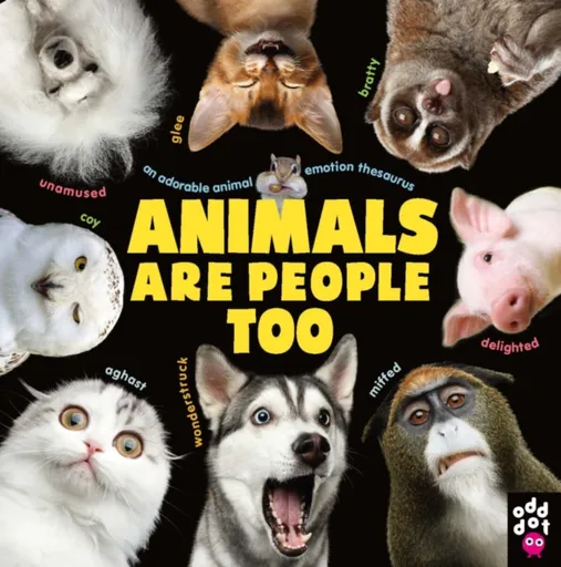Animals Are People Too - Odd Dot