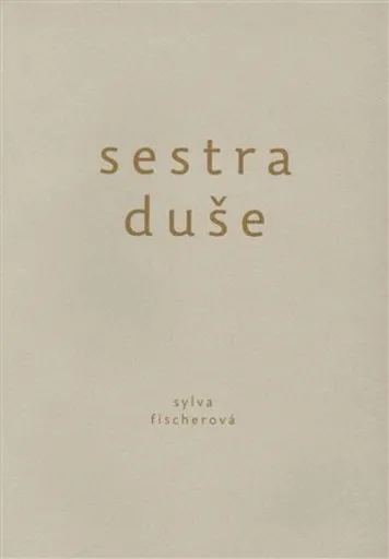 Sestra duše - Sylva Fischerová