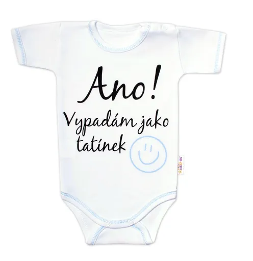 Baby Nellys Body krátký rukáv s vtipným textem , Ano! Vypadám jako tatínek, kluk, vel. 80 vel.  80