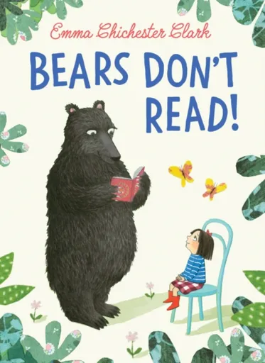 Bears Donâ€™t Read! - Emma Chichester Clarková