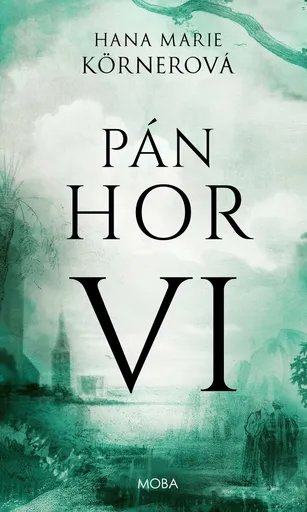 Pán hor VI. - Hana Marie Körnerová